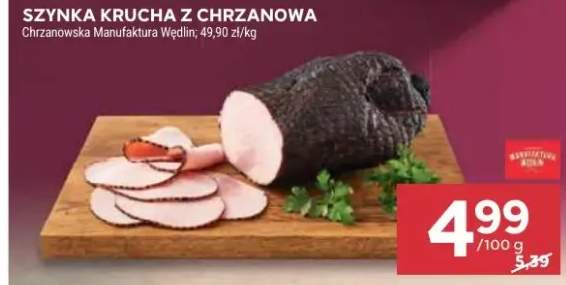 Szynka krucha z Chrzanowa Chrzanowska Manufaktura Wędlin