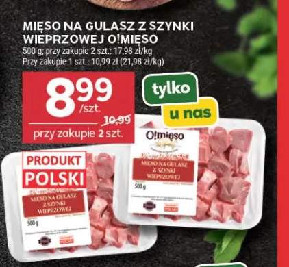 Mięso na gulasz z szynki wieprzowej O!mięso