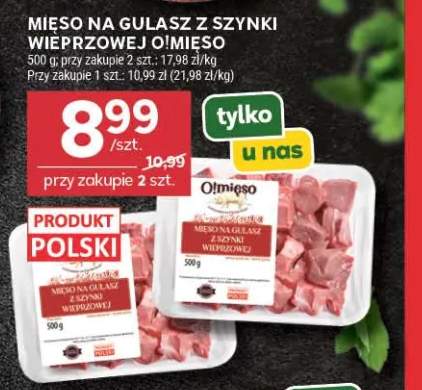 Mięso na gulasz z szynki wieprzowej O!mięso